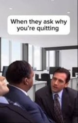 Why you're quitting Meme Template