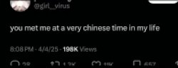 You met me at a very chinese time in my life Meme Template