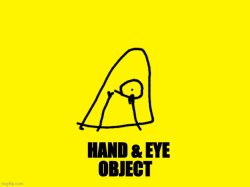 Hand and Eye Meme Template