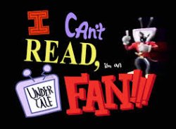 I Can't READ i'm an UNDERTALE FAN!!! Meme Template