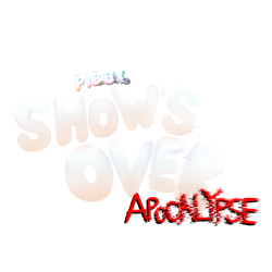 Show's Over Apocalypse Meme Template