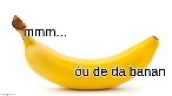 óu de da banan Meme Template