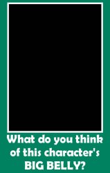 what do you think of this character big belly Meme Template