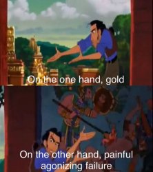 Gold And Painful Agonizing Failure Meme Template Meme Template