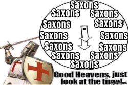 Saxons and Cymric knights Meme Template