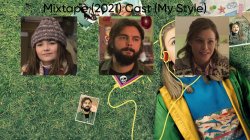 Mixtape (2021) Cast (My Style) Meme Template