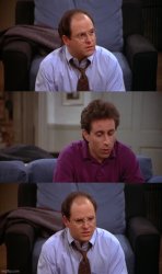 Seinfeld George not really fair Meme Template