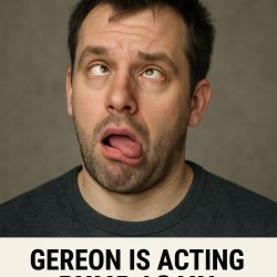 Gereon is acting dumb again Meme Template