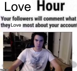 love hour Meme Template