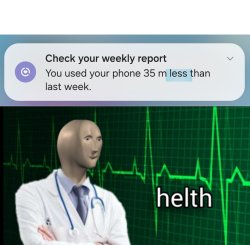 Checking your weekly report on phone usage Meme Template