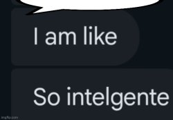 Intelgente speech bubble Meme Template