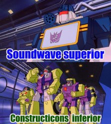 Soundwave superior Meme Template