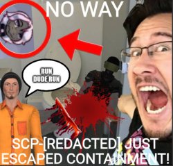 No way scp redacted just escaped containment Meme Template