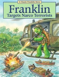 Franklin targets narco terrorists Meme Template