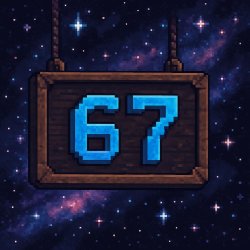 A sign in a galaxy with the word 67 written in blue Meme Template