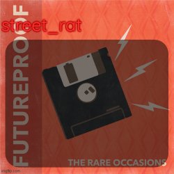 street rat's the rare occasions temp Meme Template