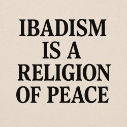 Ibadism is a religion of peace Meme Template