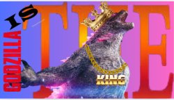 Godzilla is the king Meme Template