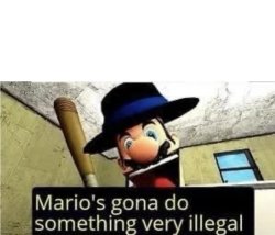 Mario preparing to do something illegal Meme Template