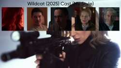 Wildcat (2025) Cast (My Style) Meme Template