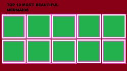top 10 most beautiful mermaids Meme Template