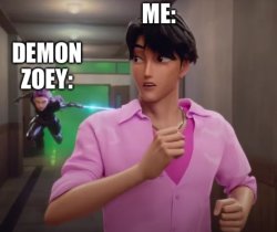 Please Do Not Make Zoey A Demon Meme Template