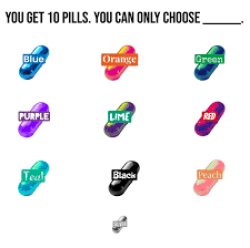 you get 10 pills Meme Template