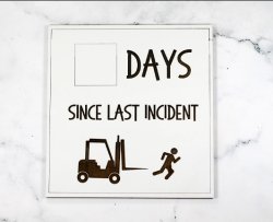 days since last incident Meme Template