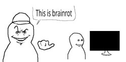 This is brainrot Meme Template