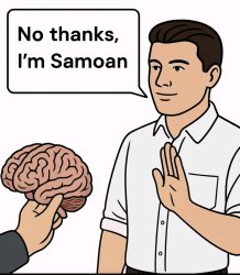 No thanks, im samoan Meme Template