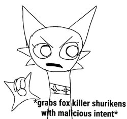 *grabs fox killer shurikens with malicious intent* Meme Template