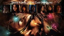 Black X-Mas (2006) Cast (My Style) Meme Template