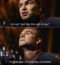 I'm not just like the rest of you Meme Template