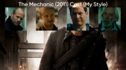 The Mechanic (2011) Cast (My Style) Meme Template