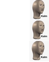 kalm kalm kalm Meme Template