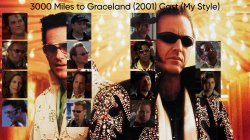 3000 Miles to Graceland (2001) Cast (My Style) Meme Template