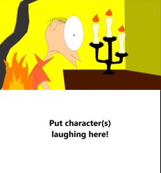 Who laughs at Matthew's clothes on fire Meme Template