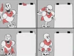 Papyrus's Plan Meme Template