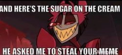 he asked me to steal your meme Meme Template