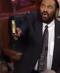 Congressman Al Green: I sm your God now! Meme Template