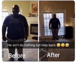 He ain't do nothing but step back Meme Template
