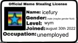 icefury meme stealing license Meme Template