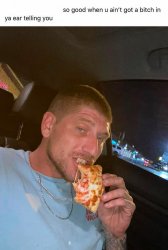 Taste So Good When U Ain’t Got A Bitch In Ya Ear Meme Template