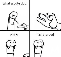 Oh no its retarded Meme Template
