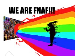 we are fnaf!!! Meme Template