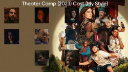 Theater Camp (2023) Cast (My Style) Meme Template