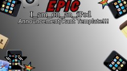 I_am_on_an_ipod announcement template Meme Template