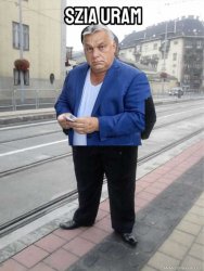 Szia Uram Orbán Meme Template