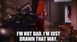 I'm Not Bad I'm Just Drawn That Way Meme Template