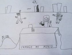 B Change My Mind Meme Template